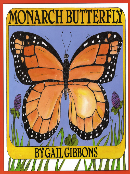 Title details for Monarch Butterfly by Gail Gibbons - Available